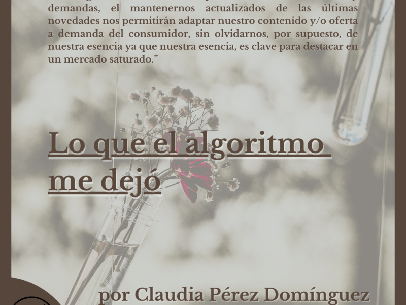 Lo que el algoritmo me&nbsp;dejó